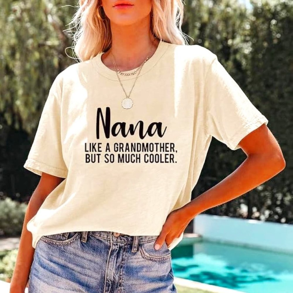 Like A Grandmother But So Much Cooler Funny White T-Shirt